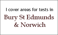 I cover areas for tests in Bury St Edmunds & Norwich.